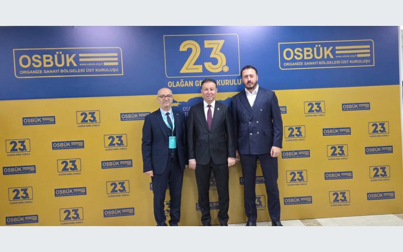 OSBÜK 23. Olağan Genel Kurulu Geniş Katılımla Gerçekleştirildi