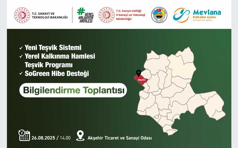 YENİ TEŞVİK SİSTEMİ, YEREL KALKINMA HAMLESİ TEŞVİK PROGRAMI ve  SOGREEN HİBE DESTEK PROGRAMI BİLGİLENDİRME TOPLANTISI